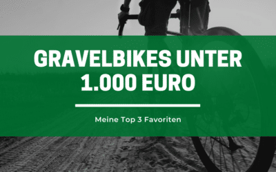 Gravelbikes unter 1.000 Euro – Meine Top 3 Favoriten